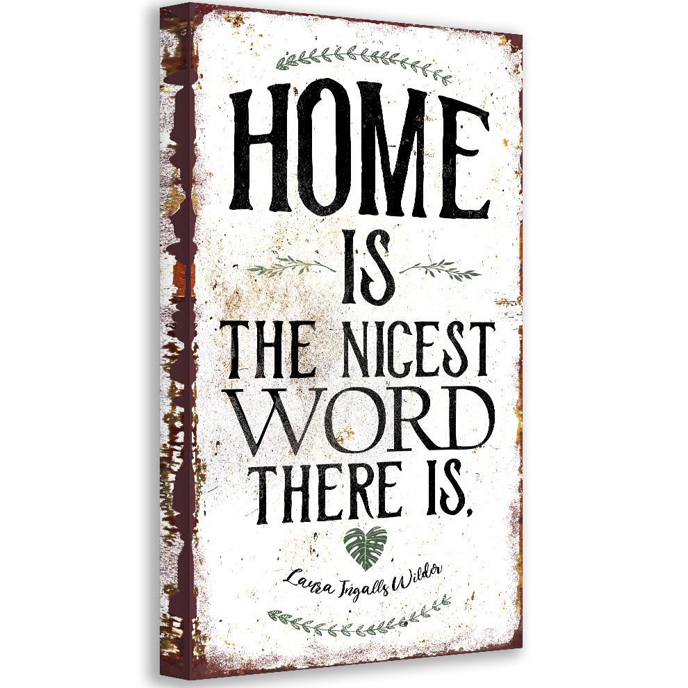 Home Is The Nicest Word There Is - Canvas