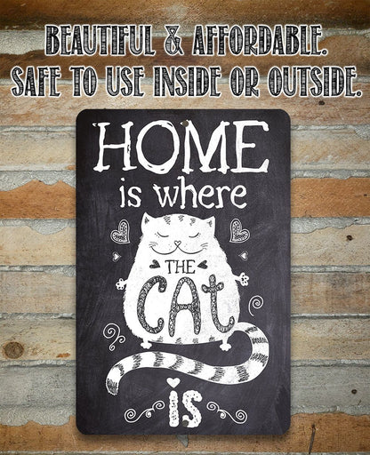 Home Is Where The Cat Is - Metal Sign