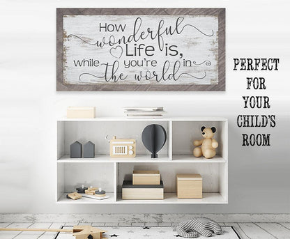 How Wonderful Life Is - Canvas