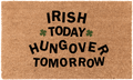 Irish Today Hungover Tomorrow