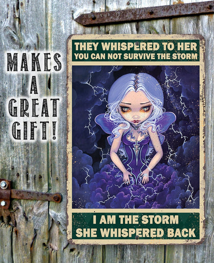 I am The Storm She Whispered Back - Metal Sign