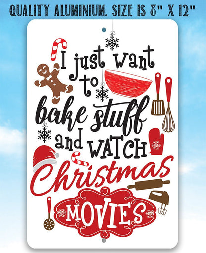 I Just Want To Bake Stuff - Metal Sign