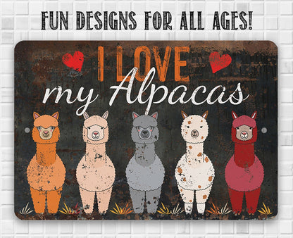 I Love My Alpacas - Metal Sign