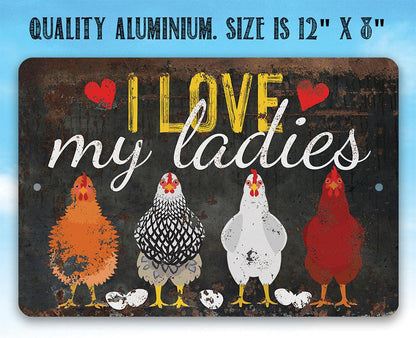 I Love My Ladies - Metal Sign