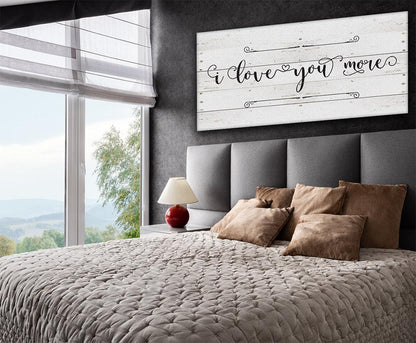 I Love You More - Canvas