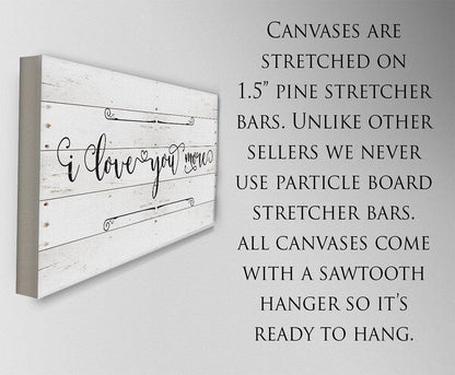 I Love You More - Canvas