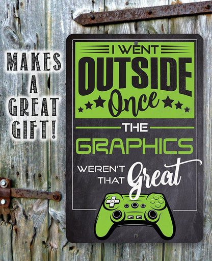 I Went Outside Once - Metal Sign