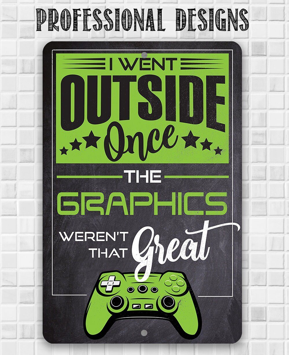 I Went Outside Once - Metal Sign