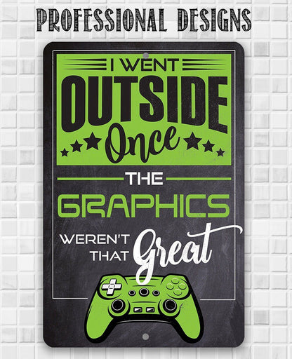 I Went Outside Once - Metal Sign