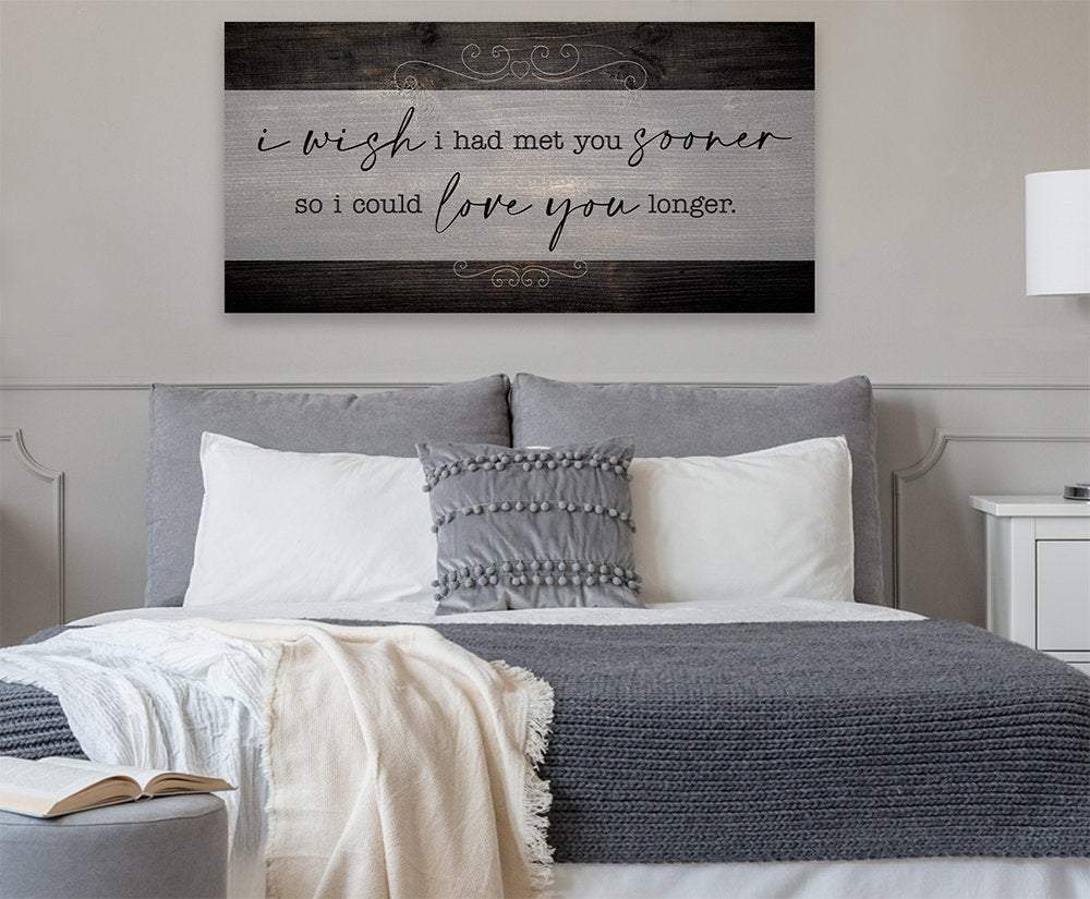 I Wish I Had Met You Sooner - Canvas