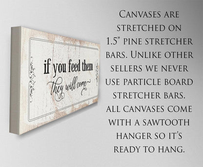 If You Feed Them They Will Come - Canvas