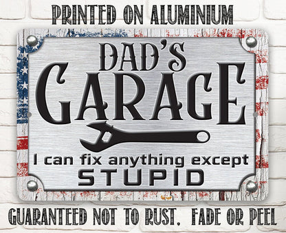 I Can Fix Anything Except Stupid - Metal Sign
