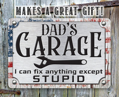 I Can Fix Anything Except Stupid - Metal Sign