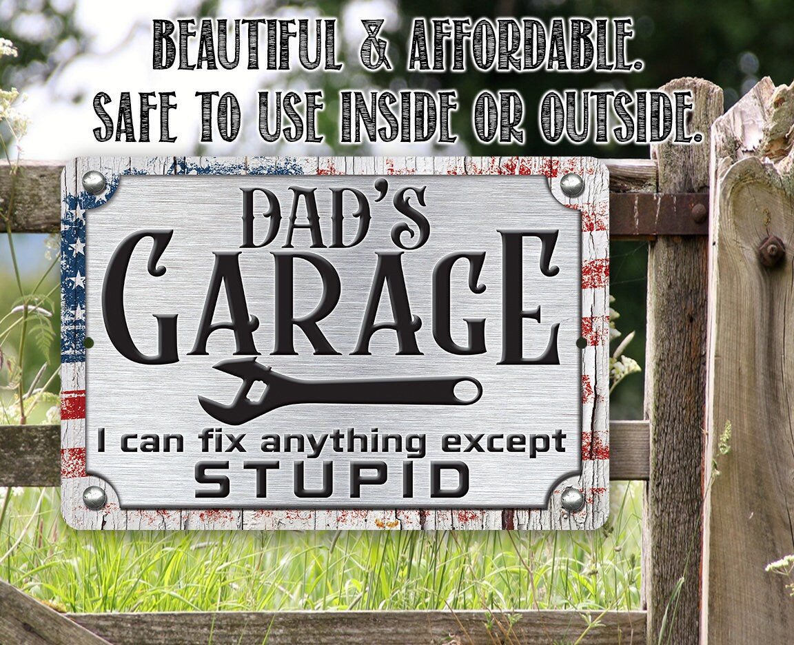 I Can Fix Anything Except Stupid - Metal Sign