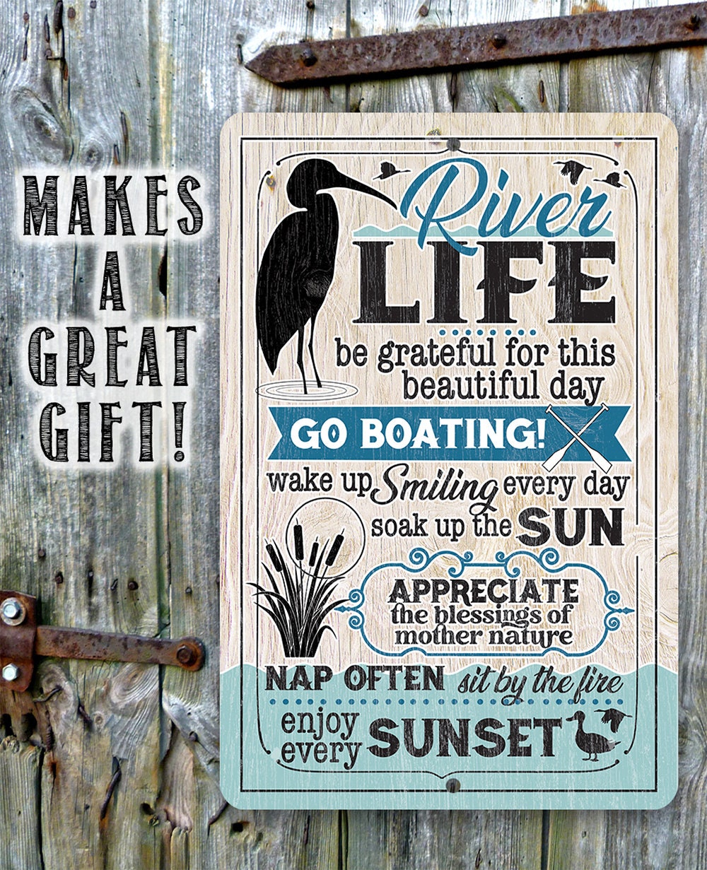 River Life - Metal Sign