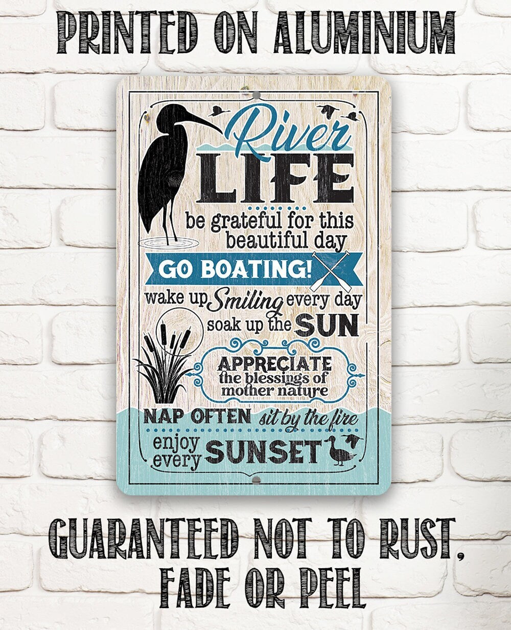 River Life - Metal Sign