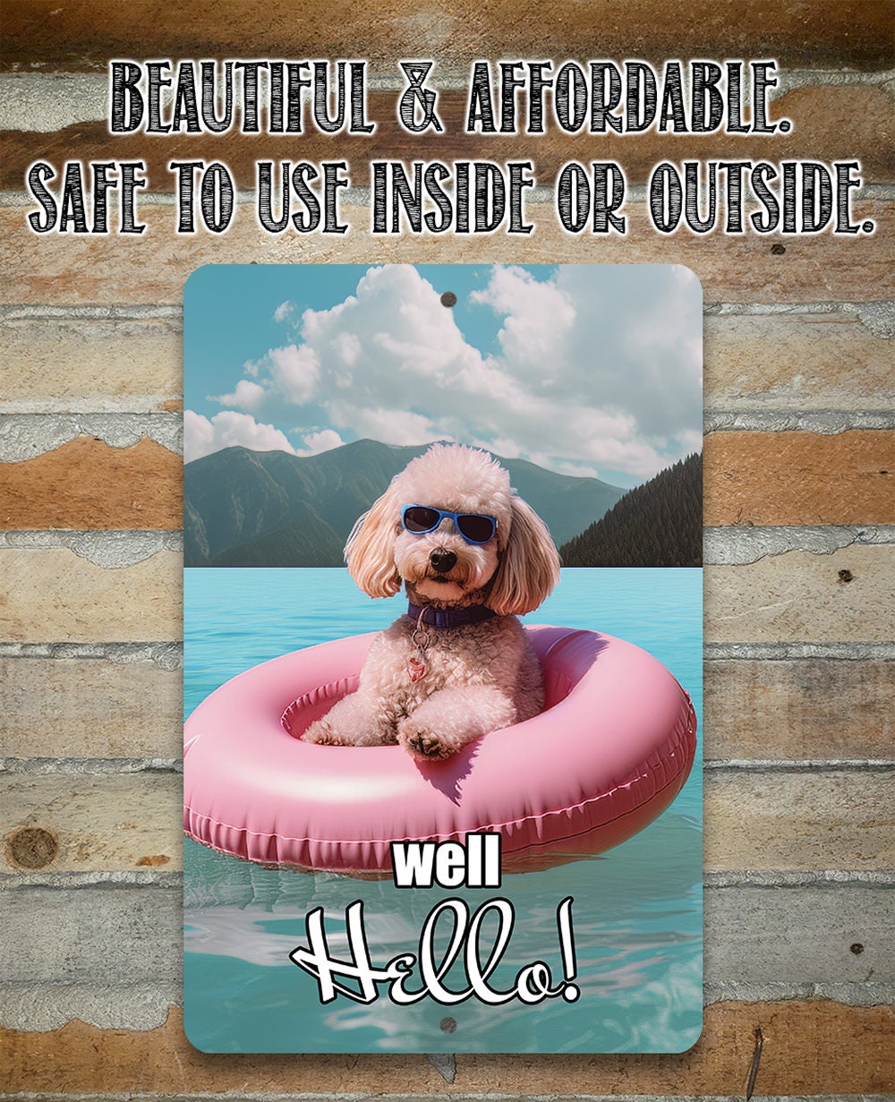 Poodle Well Hello! - Metal Sign