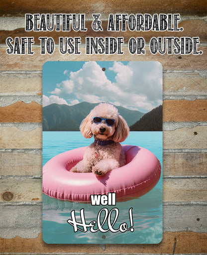 Poodle Well Hello! - Metal Sign