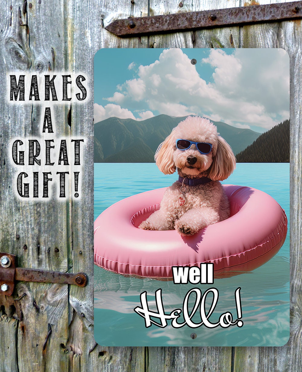 Poodle Well Hello! - Metal Sign