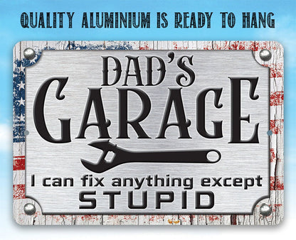 I Can Fix Anything Except Stupid - Metal Sign