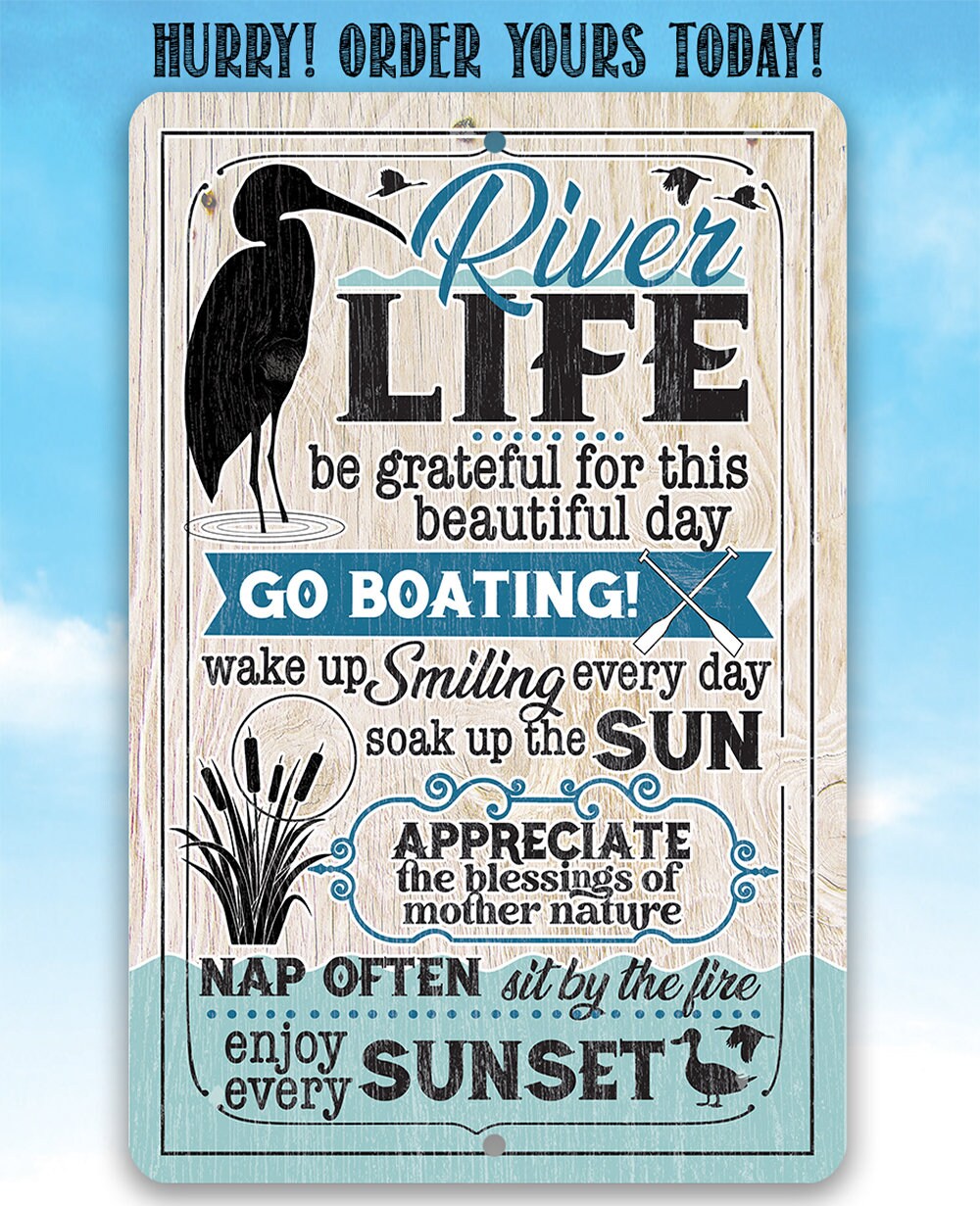 River Life - Metal Sign
