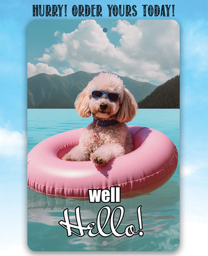 Poodle Well Hello! - Metal Sign