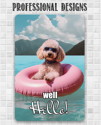 Poodle Well Hello! - Metal Sign