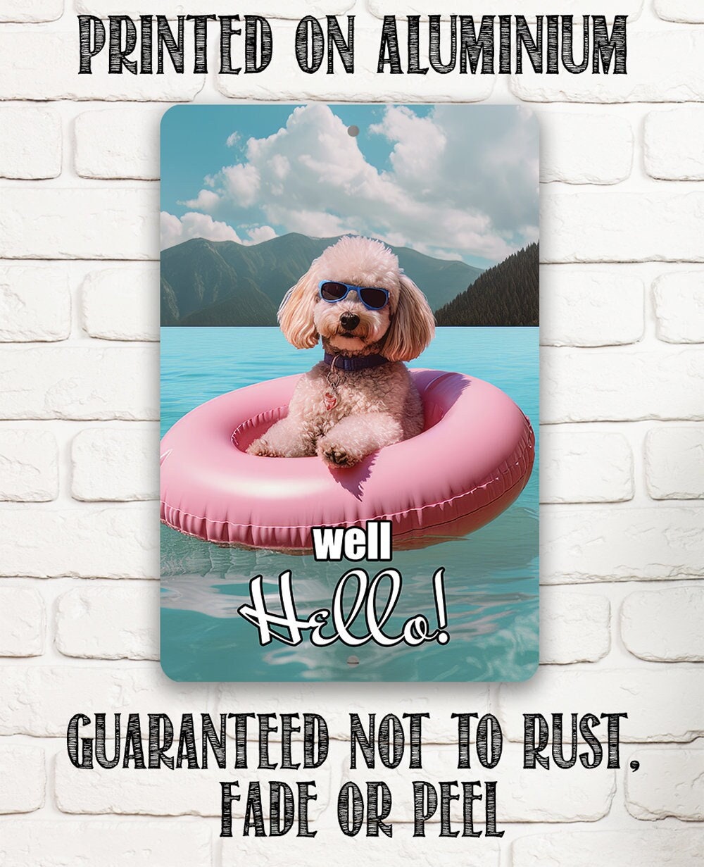 Poodle Well Hello! - Metal Sign