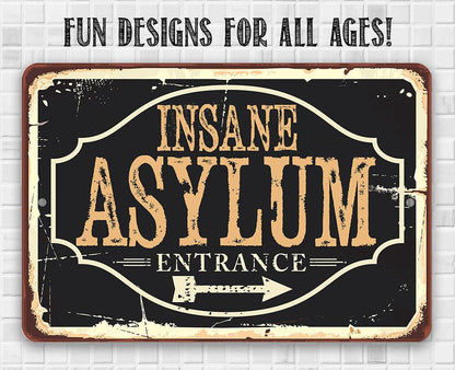 Insane Asylum - Metal Sign