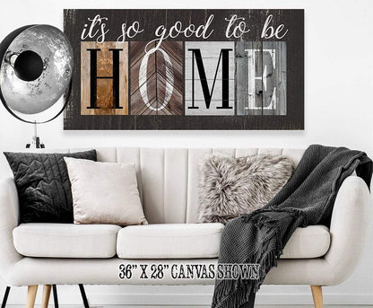 It's So Good To Be Home - Canvas