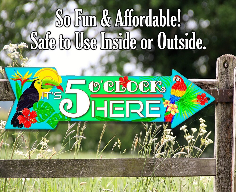 It's 5 O'clock Here - Directional Arrow - Metal Sign