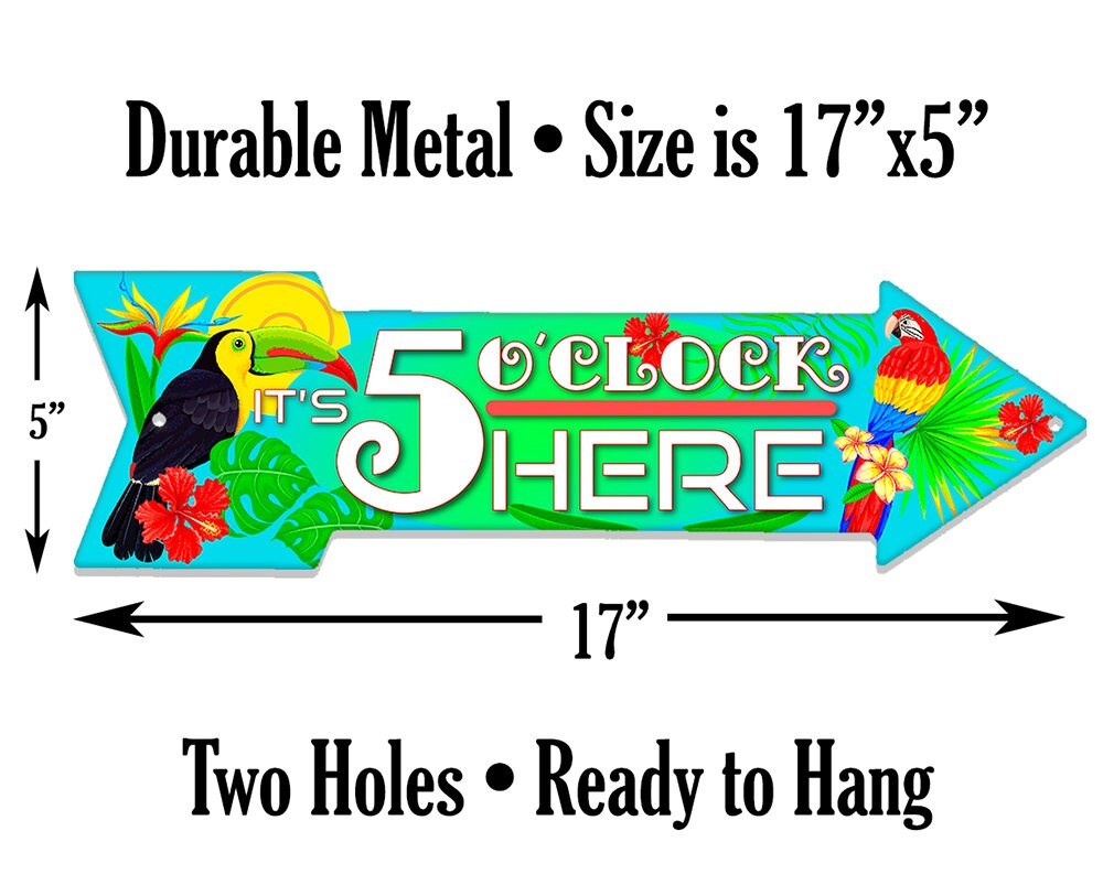 It's 5 O'clock Here - Directional Arrow - Metal Sign