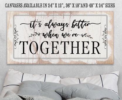 It's Always Better When We're Together 2 - Canvas