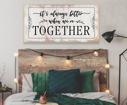 It's Always Better When We're Together 2 - Canvas