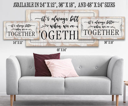 It's Always Better When We're Together 2 - Canvas