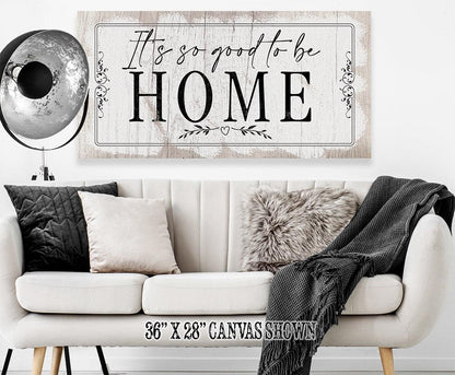 It's So Good To Be Home 2 - Canvas