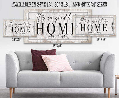 It's So Good To Be Home 2 - Canvas