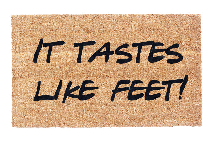 It Tastes Like Feet!