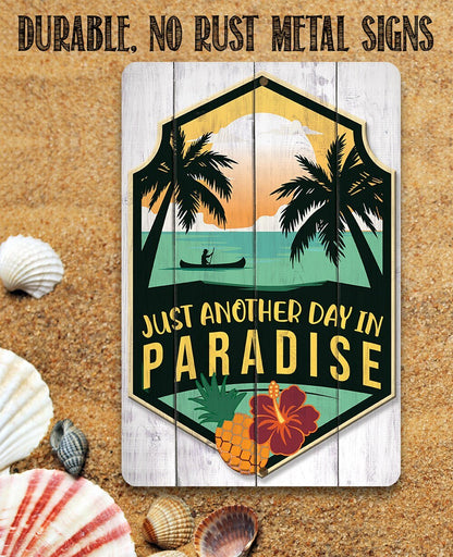 Just Another Day In Paradise - Metal Sign