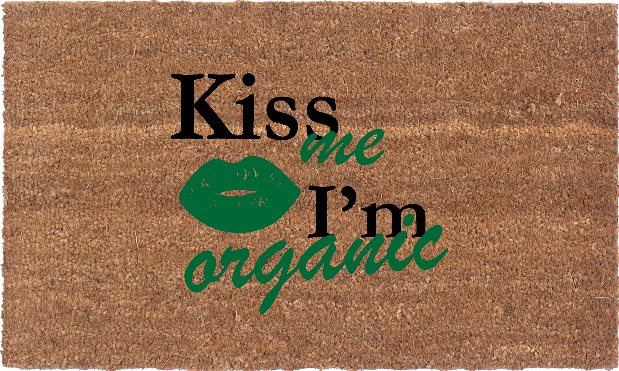 Kiss Me I'm Organic