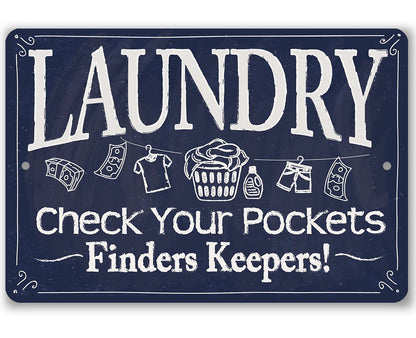 Laundry Check Your Pockets - Metal Sign