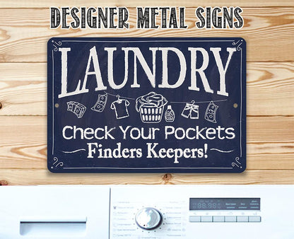 Laundry Check Your Pockets - Metal Sign
