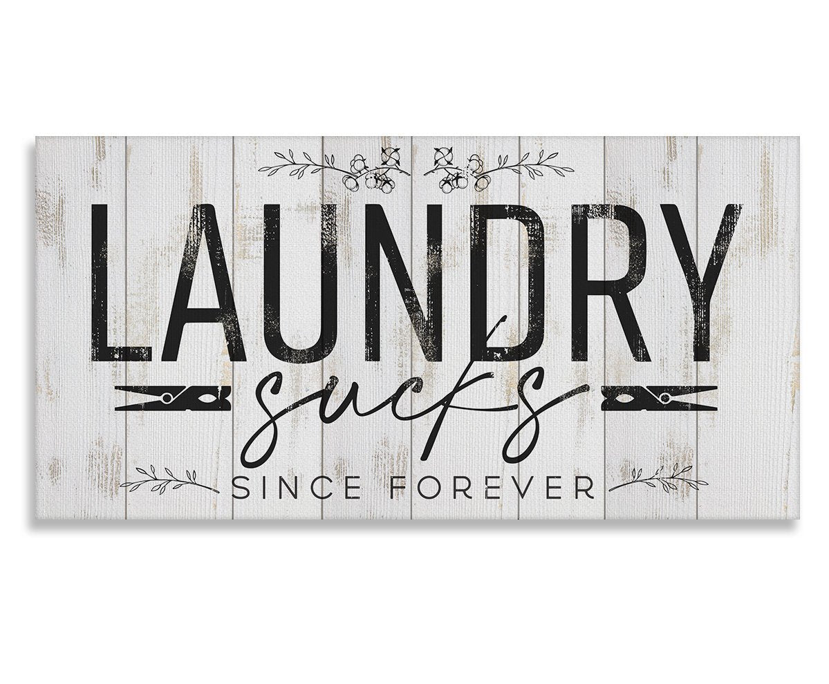 Laundry Sucks Since Forever - Canvas