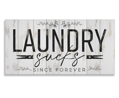 Laundry Sucks Since Forever - Canvas