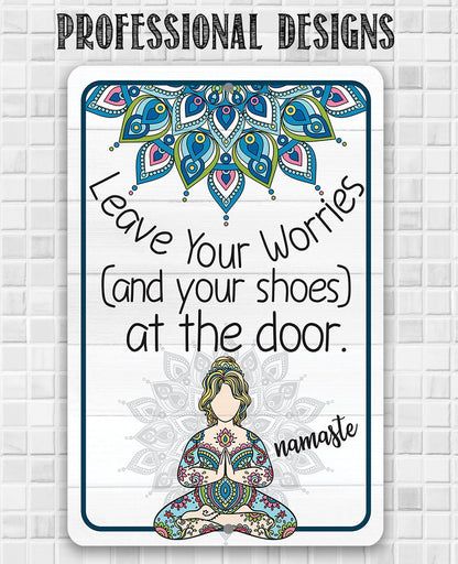 Leave Your Worries and Your Shoes at the Door - Namaste - Metal Sign