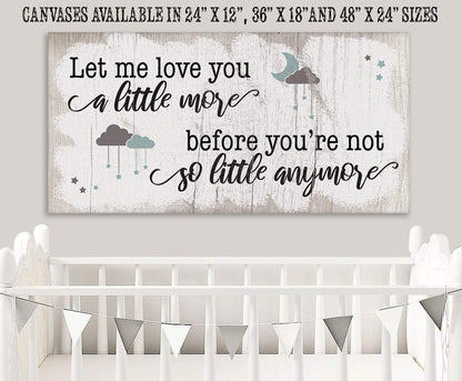 Let Me Love You A Little More - Canvas