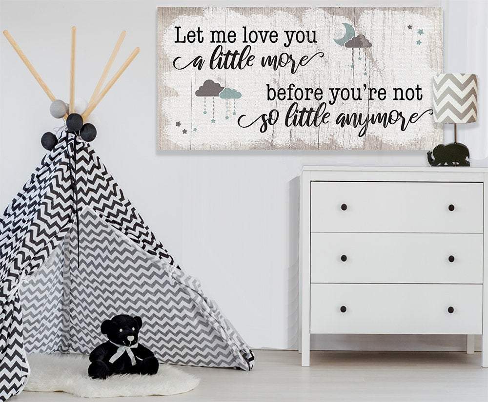Let Me Love You A Little More - Canvas