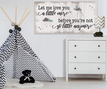 Let Me Love You A Little More - Canvas