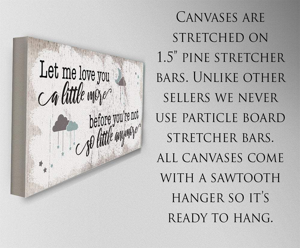 Let Me Love You A Little More - Canvas