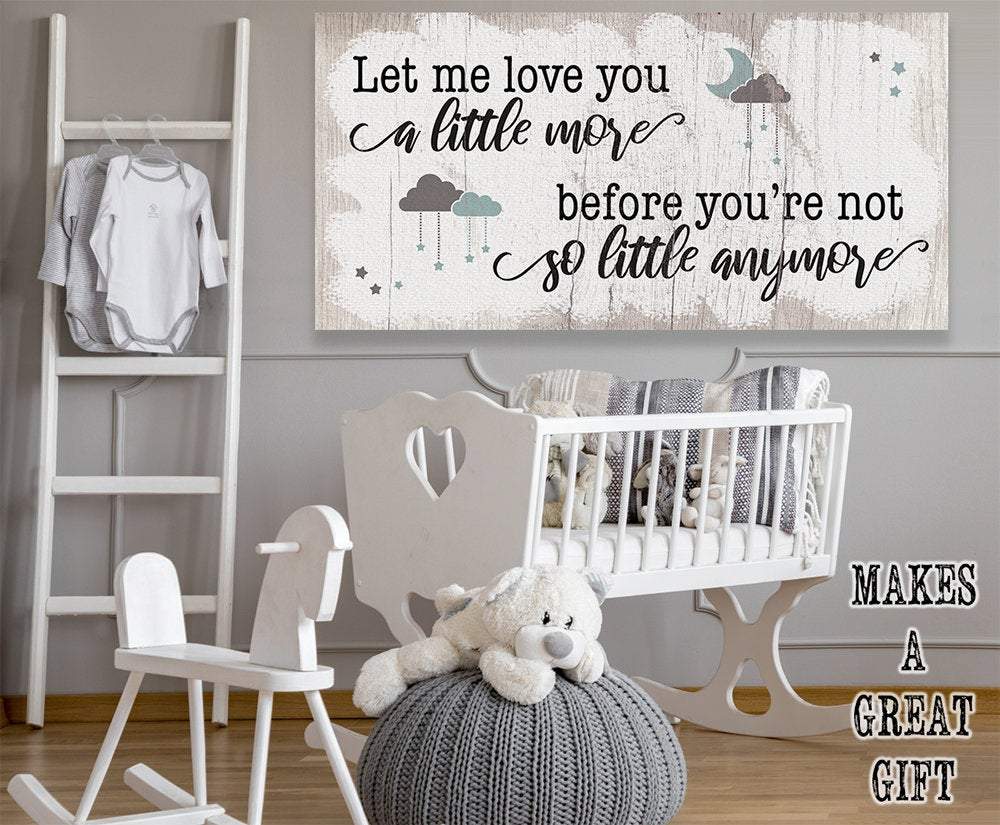 Let Me Love You A Little More - Canvas